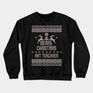 Merry Christmas ART TEACHER Crewneck Sweatshirt